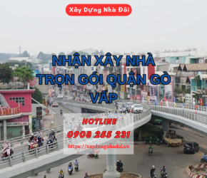 XÂY NHÀ TRỌN GÓI QUẬN GÒ VẤP